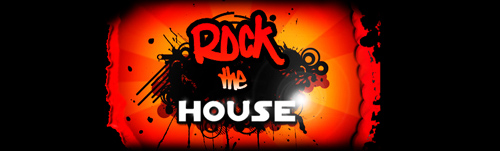 Rock the House
